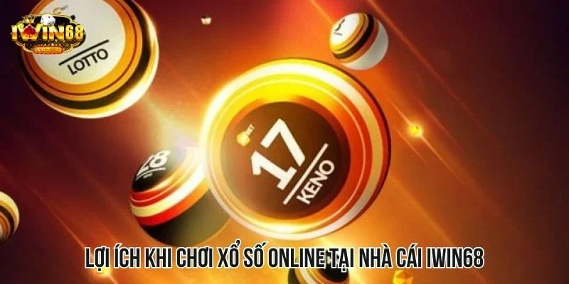 Lợi ích khi chơi xổ số online tại nhà cái IWIN68 không thể bỏ qua Lợi ích khi chơi xổ số online tại nhà cái IWIN68 không thể bỏ qua